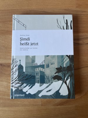 gebrauchtes Buch – Linnemann, Navid  – Şimdi heißt jetzt – Momentaufnahmen aus Istanbul. Eine Sammlung