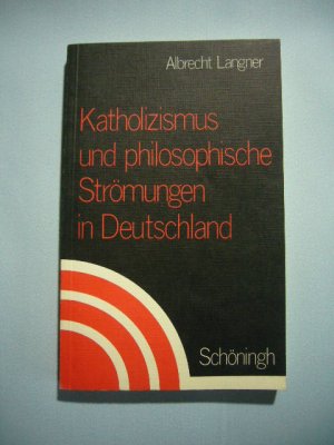 Katholizismus und philosophische Strömungen in Deutschland