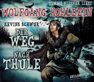 gebrauchtes Hörbuch – Wolfgang Hohlbein – Kevins Schwur - Der Weg nach Thule - Wolfgang Hohlbein - Lübbe Audio