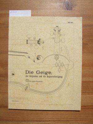 Die Geige, der Geigenbau und die Bogenverfertigung : Atlas [Reprint]