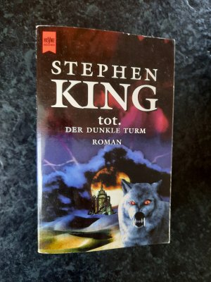 gebrauchtes Buch – Stephen King – tot. Der Dunkle Turm - Band 3.