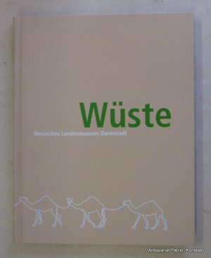 gebrauchtes Buch – Wüste – Begleitband zur Ausstellung im Hessischen Landesmuseum Darmstadt