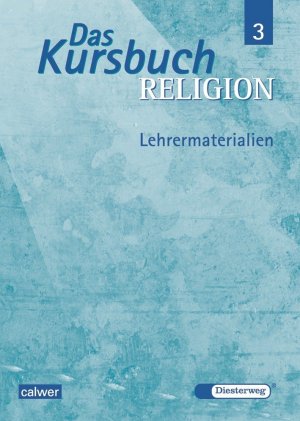 Das Kursbuch Religion - Ausgabe ab 2005 Lehrermaterialien 3