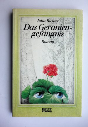 Das Geraniengefängnis - Roman