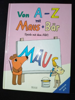 gebrauchtes Buch – Schmitt-Menzel, Isolde; Ahrenkiel – Von A - Z mit Maus + Bär