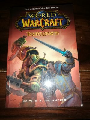 gebrauchtes Buch – DeCandido, Keith R – World of Warcraft - Teufelskreis