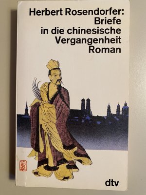 Briefe in die chinesische Vergangenheit - Roman