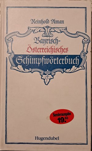 Bayerisch-österreichisches Schimpfwörterbuch