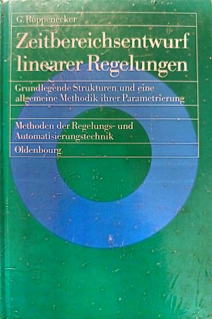 Zeitbereichsentwurf linearer Regelungen - Grundlegende Strukturen und eine allgemeine Methodik ihrer Parametrierung