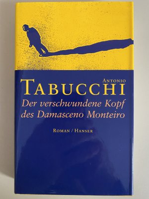 gebrauchtes Buch – Antonio Tabucchi – Der verschwundene Kopf des Damasceno Monteiro - Roman