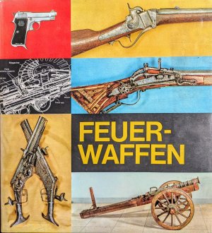 Feuerwaffen - Entwicklung und Geschichte