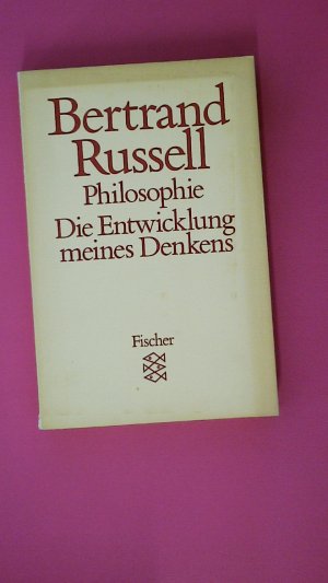 PHILOSOPHIE. d. Entwicklung meines Denkens