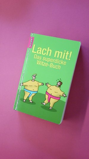 gebrauchtes Buch – Hrsg.]: Bödefeld, Erwin K. – LACH MIT!. das superdicke Witze-Buch