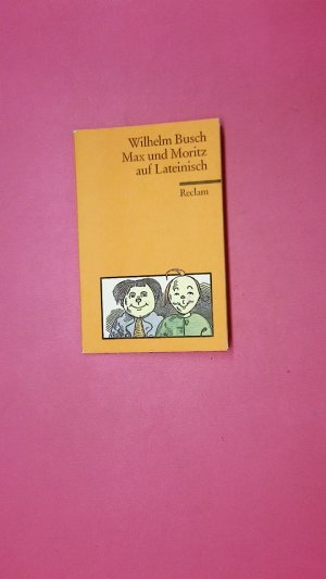 gebrauchtes Buch – Wilhelm Busch – MAX UND MORITZ AUF LATEINISCH 8843.