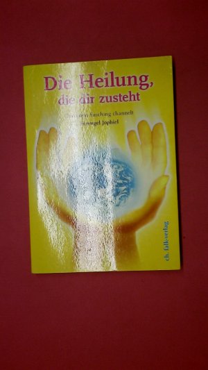 gebrauchtes Buch – Christoph Fasching – DIE HEILUNG, DIE DIR ZUSTEHT.