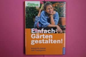 gebrauchtes Buch – Christine Breier – EINFACH GÄRTEN GESTALTEN!. Schritt für Schritt zum Traumgarten