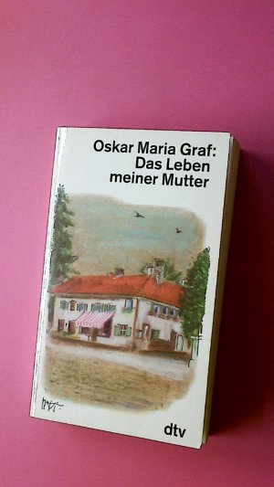 gebrauchtes Buch – Graf, Oskar Maria – DAS LEBEN MEINER MUTTER.