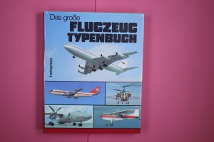 DAS GROSSE FLUGZEUGTYPENBUCH.