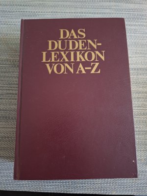 Das Duden-Lexikon von A - Z