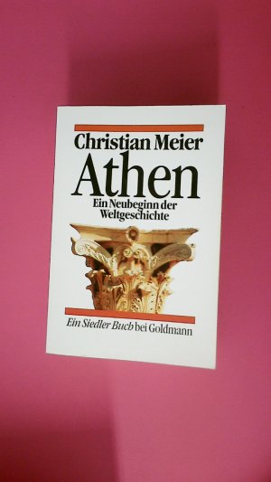 gebrauchtes Buch – Christian Meier – ATHEN. ein Neubeginn der Weltgeschichte