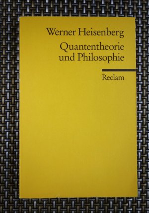 Quantentheorie und Philosophie - Vorlesungen und Aufsätze