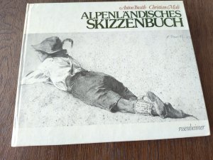 Alpenländisches Skizzenbuch - Zeichn. & Texte von Alpenwanderern