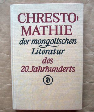 gebrauchtes Buch – Erika Taube – Chrestomathie der mongolischen Literatur des 20. Jahrhunderts.