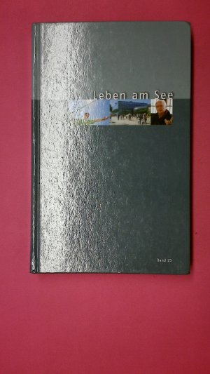 gebrauchtes Buch – Hrsg.]: d. Bodenseekreises, Landrat; Landratsamt Bodenseekreis – LEBEN AM SEE. JAHRBUCH DES BODENSEEKREISES 2008 JAHRBUCH BAND 25.