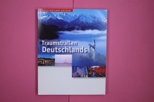 gebrauchtes Buch – FASZINATION REISEN. Traumstraßen Deutschlands