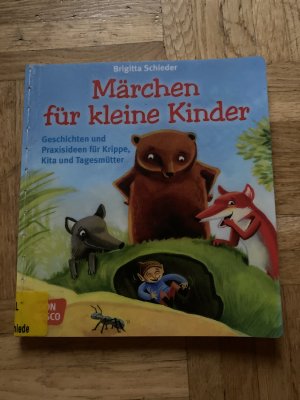 gebrauchtes Buch – Brigitta Schieder – Märchen für kleine Kinder - Geschichten und Praxisideen für Krippe, Kita und Tagesmütter