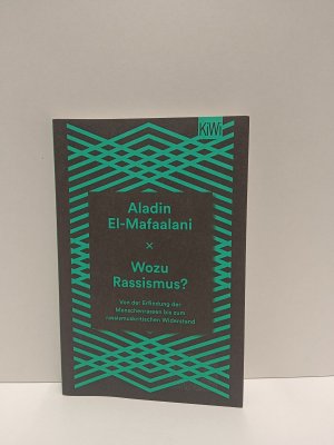 gebrauchtes Buch – Aladin El-Mafaalani – Wozu Rassismus? - Von der Erfindung der Menschenrassen bis zum rassismuskritischen Widerstand