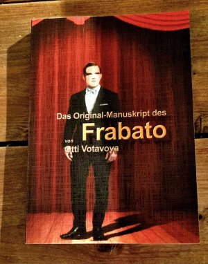 gebrauchtes Buch – Otti Votavova – Das Original-Manuskript des Frabato