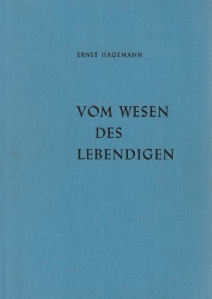 Vom Wesen des Lebendigen