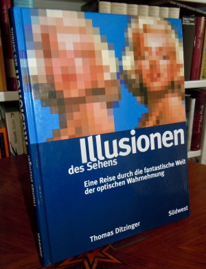 gebrauchtes Buch – Thomas Ditzinger – Illusionen des Sehens. Eine Reise durch die fantastische Welt der optischen Wahrnehmung