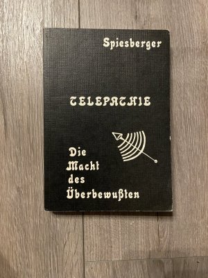 TELEPATHIE, Die Macht des Überbewußten