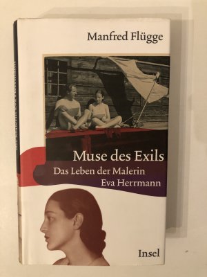 gebrauchtes Buch – Manfred Flügge – Muse des Exils - Das Leben der Malerin Eva Herrmann