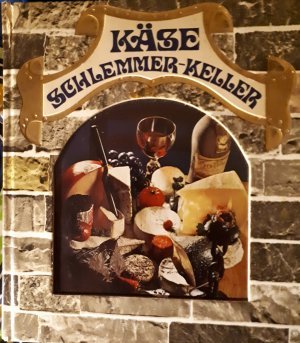 gebrauchtes Buch – Toni Kleine – Käse für Feinschmecker und Tafelfreuden. Käse-Schlemmer-Keller. / für "Sie" liebevoll zsgest. von Toni Kleine. Gesamtgestaltung E. A. Niesner. [Hardcover] Kleine, Toni