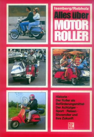 Bildtext: Alles über Motorroller von Isenberg, Hans G; Rebholz, Helmut