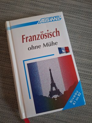 ASSiMiL Französisch ohne Mühe - Lehrbuch (Niveau A1-B2) - Selbstlernkurs für Deutschsprechende