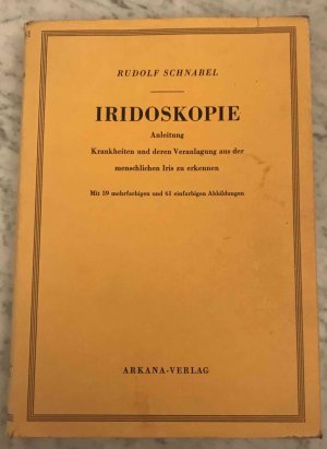 Iridoskopie - Anleitung, Krankheiten und deren Veranlagung aus d. menchl. Iris zu erkennen