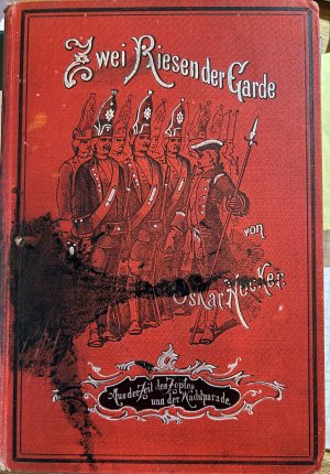 Das Ahnenschloß - Band 3: Zwei Riesen der Garde - Kulturgeschichtliche Erzählung aus der Zeit des Zopfes und der Wachtparade ; Mit vielen Abbildungen […]