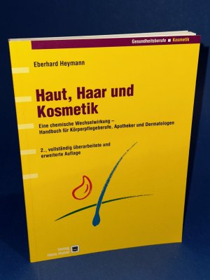 Haut, Haar und Kosmetik - Handbuch für pharmazeutische und Körperpflegeberufe