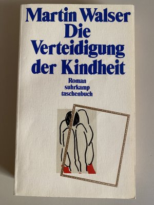 gebrauchtes Buch – Martin Walser – Die Verteidigung der Kindheit - Roman