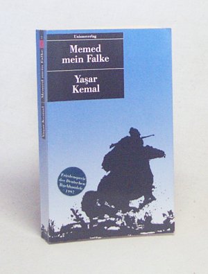 gebrauchtes Buch – Yasar Kemal – Memed, mein Falke / Yasar Kemal [Aus dem Türk. von Horst Wilfrid Brands ; Helga Dagyeli-Bohne und Yildirim Dagyeli haben die Übertr. nach der letzten türk. Ausg. bearb.]