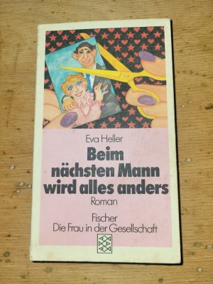 gebrauchtes Buch – Eva Heller – Beim nächsten Mann wird alles anders