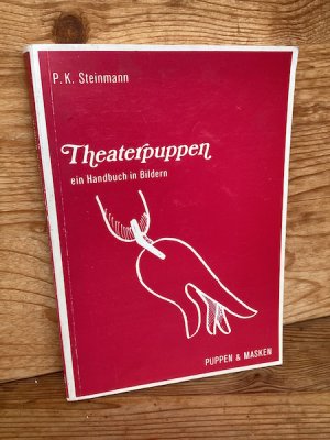 Theaterpuppen, ein Handbuch in Bildern