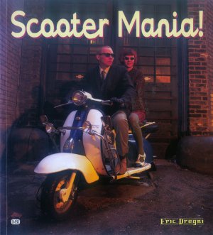 Bildtext: Scooter Mania von Eric Dregni