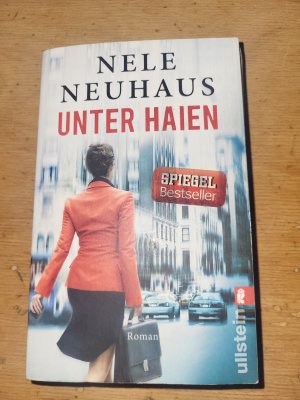 gebrauchtes Buch – Nele Neuhaus – Unter Haien - Ein packender Thriller der Bestsellerautorin der Bodenstein-Kirchhoff-Reihe