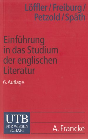 gebrauchtes Buch – Löffler, Arno; Freiburg, Rudolf; Petzold, Dieter; Späth, Eberhard – Einführung in das Studium der englischen Literatur