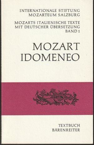 Idomeneo - Mozarts Italienische Texte mit Deutscher Übersetzung - Band 1